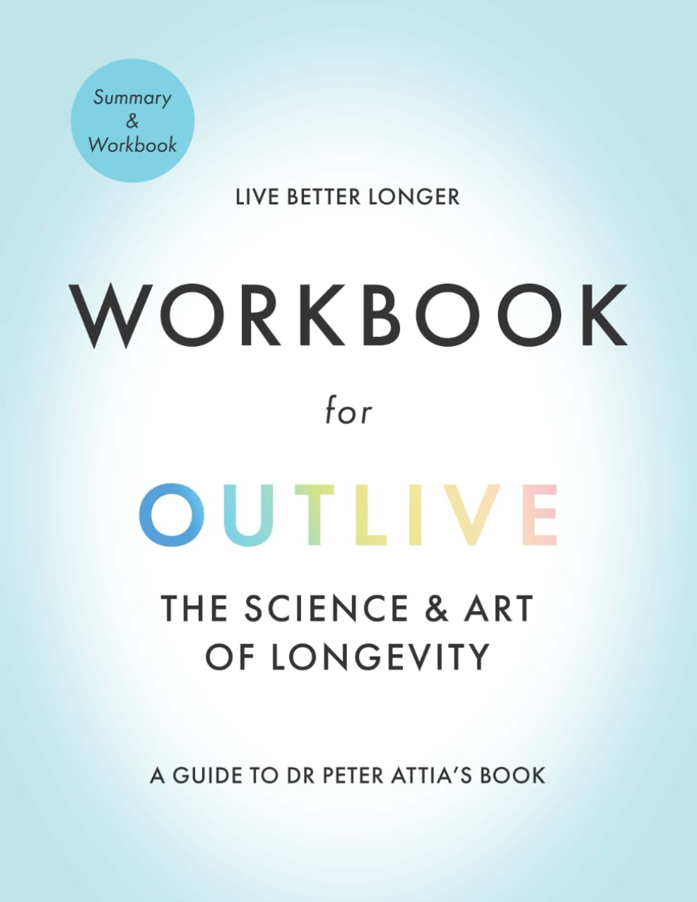 Workbook for Outlive the Science and Art of Longevity — used book cover