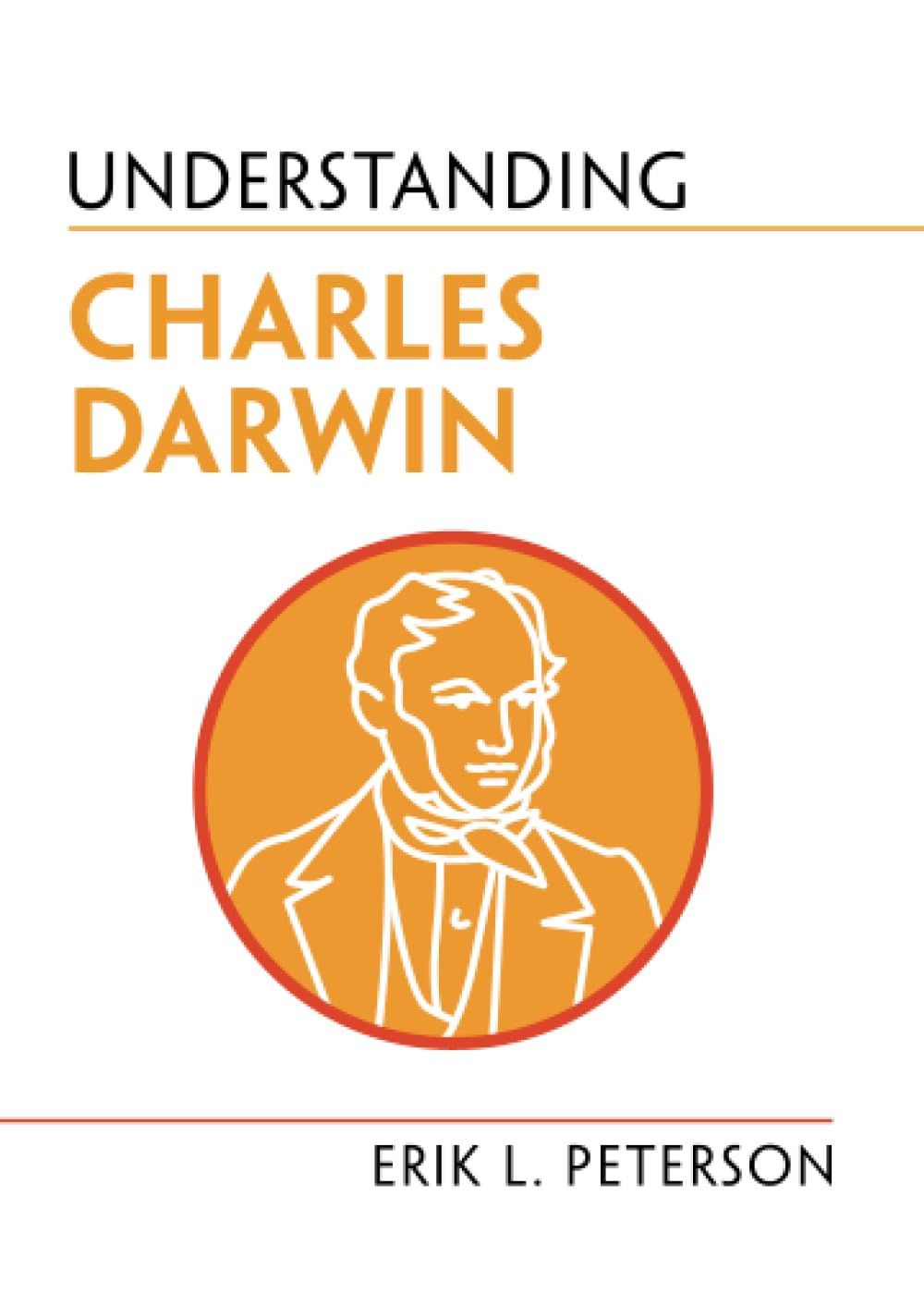 Understanding Charles Darwin (Understanding Life)