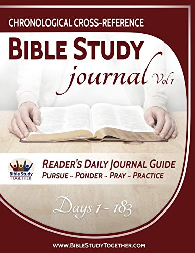 Chronological Cross-Reference Bible Study Journal: Volume 1: Bible Study Together&