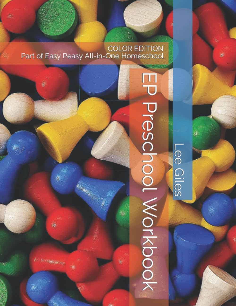EP Preschool Workbook Color Edition: Part of Easy Peasy All-in-One Homeschool