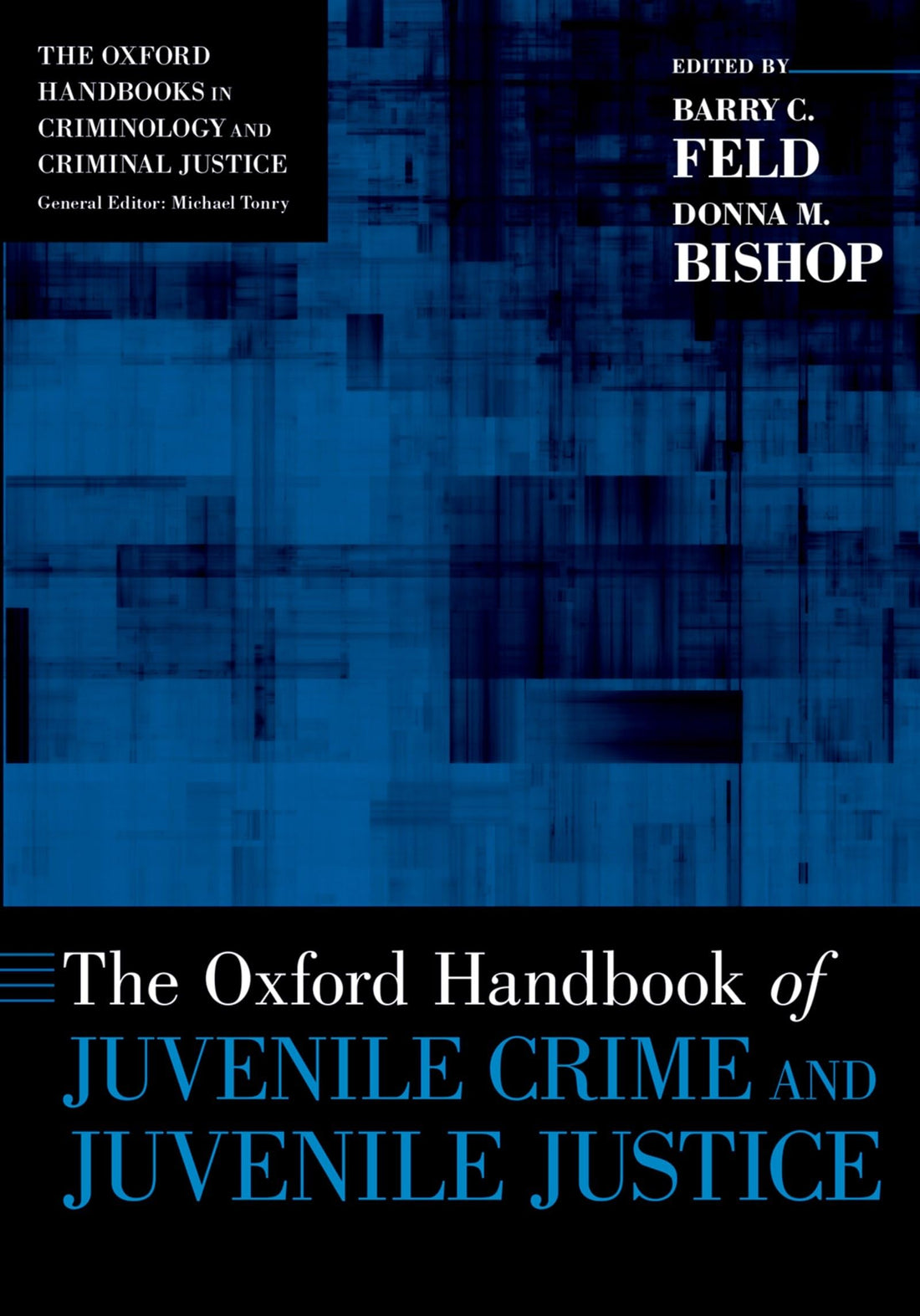 The Oxford Handbook of Juvenile Crime and Juvenile Justice (Oxford Handbooks)
