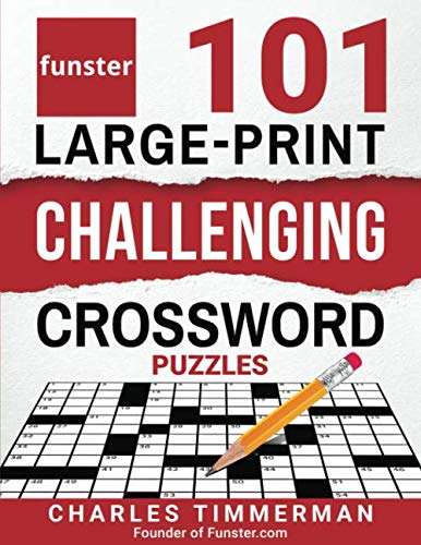 Funster 101 Large-Print Challenging Crossword Puzzles: Crossword puzzle book for adults