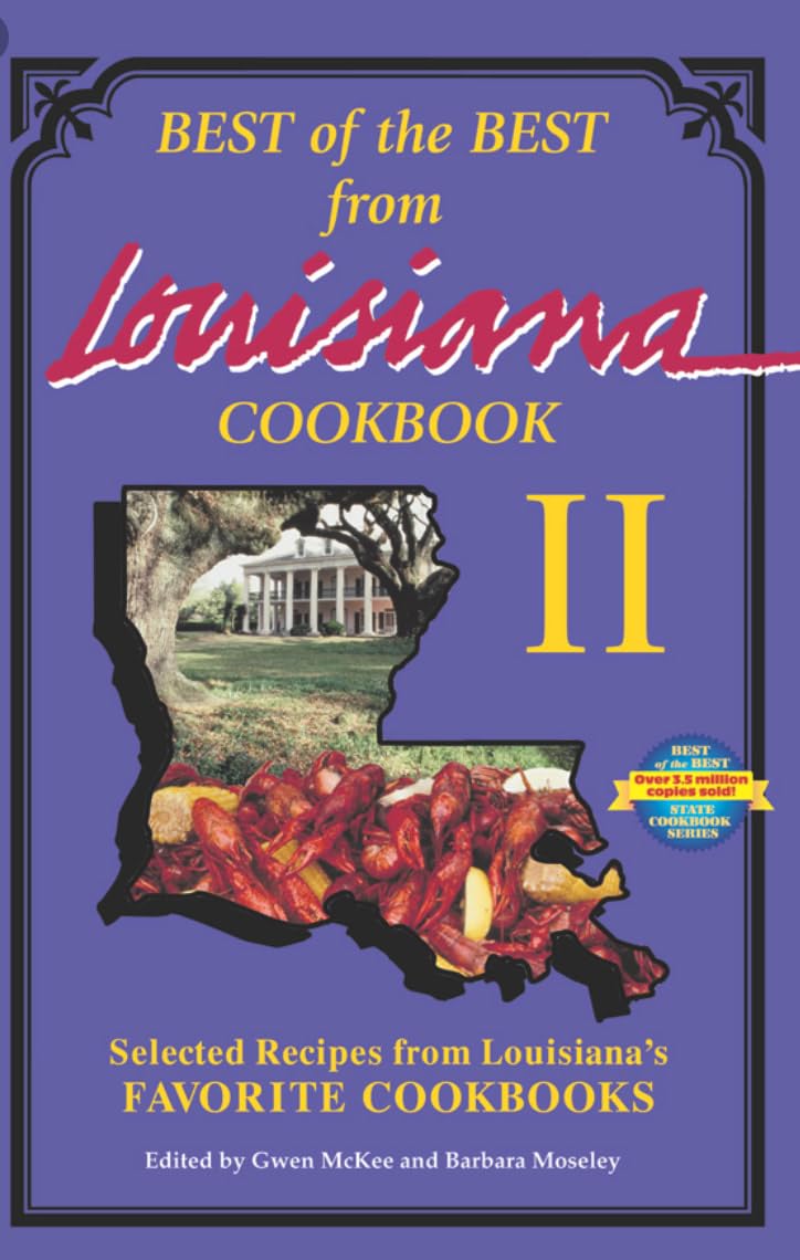 Best of the Best from Louisiana Cookbook II: Selected Recipes from Louisiana&