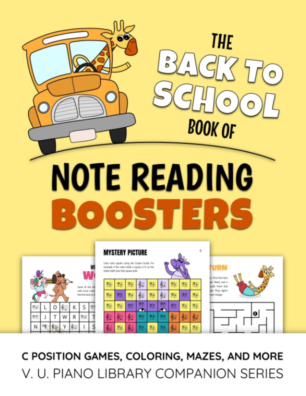 The Back To School Book Of Note Reading Boosters: C Position Games, Coloring, Mazes, And More (V. U. Piano Library Companion Series)