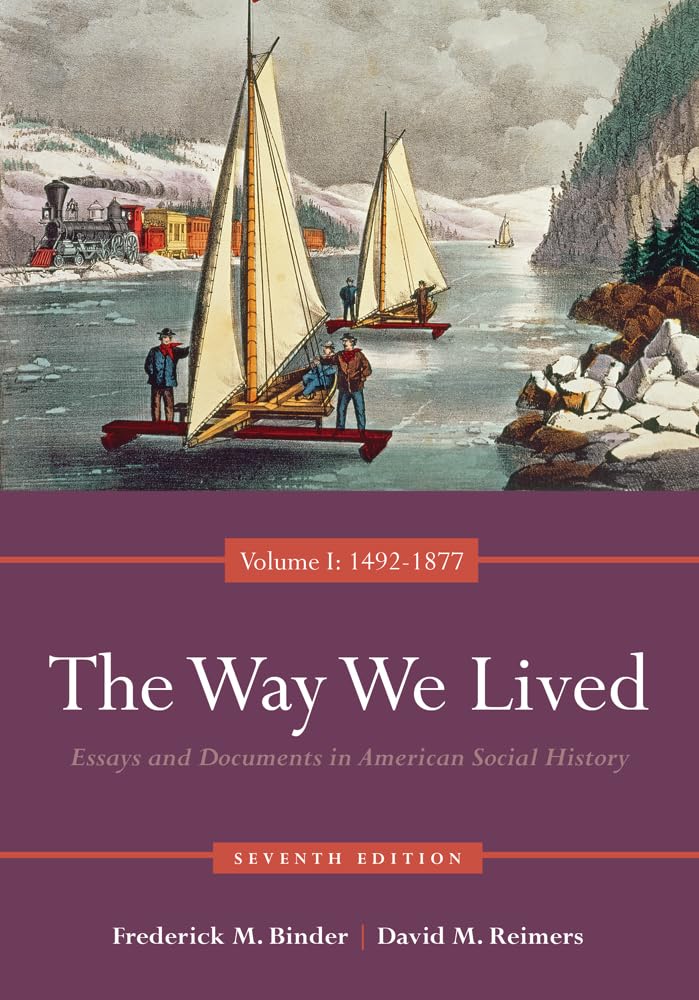 The Way We Lived: Essays and Documents in American Social History, Volume I: 1492-1877