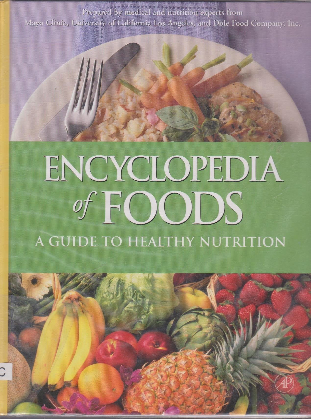 Encyclopedia of Foods: A Guide to Healthy Nutrition