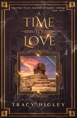 A Time to Love (The Time Travel Journals of Sahara Aldridge)