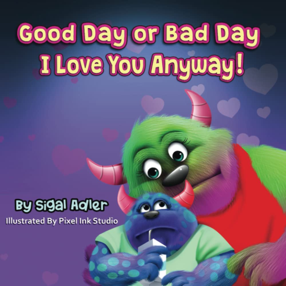 "Good Day or Bad Day – I Love You Anyway!": Children&