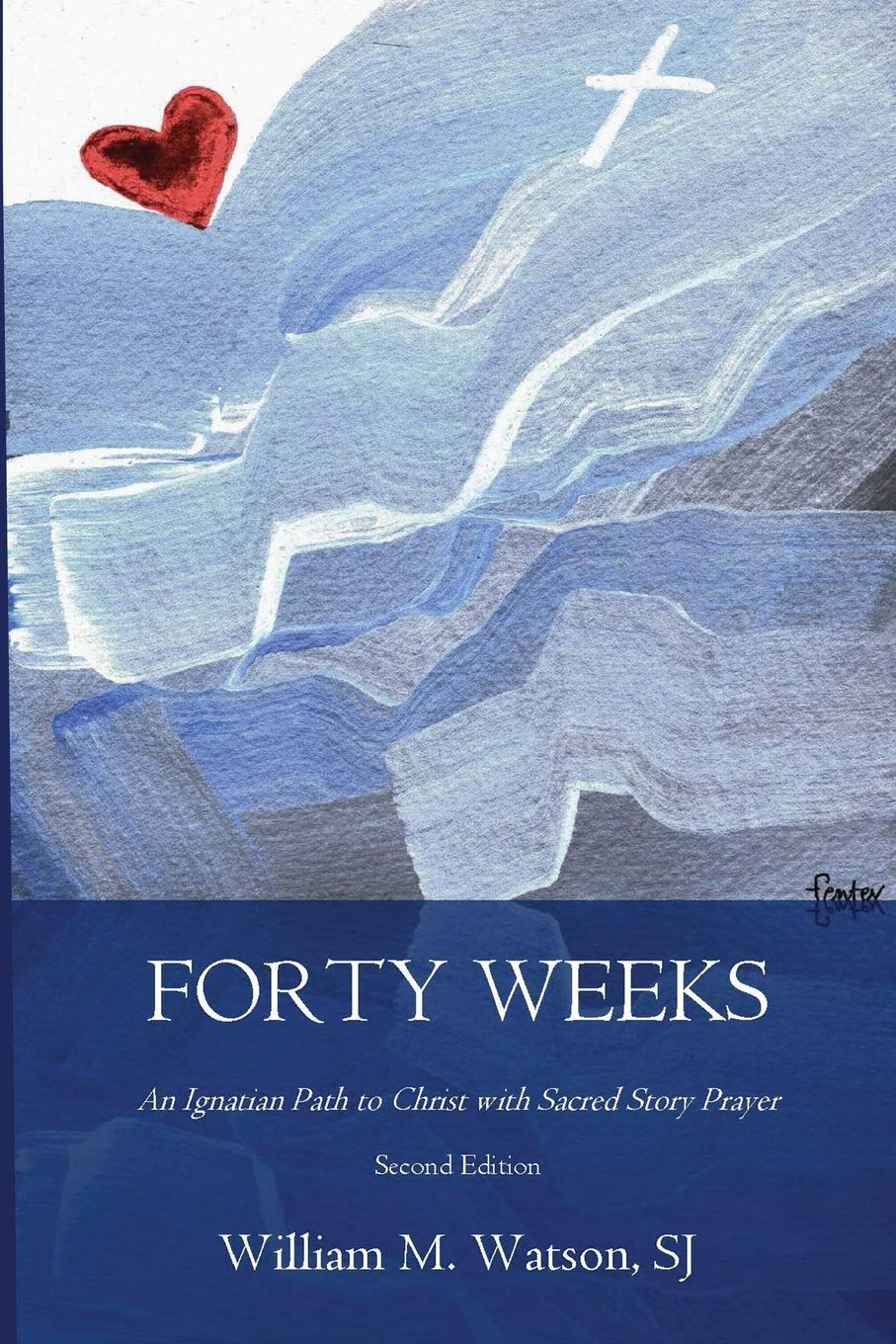 Forty Weeks: An Ignatian Path to Christ with Sacred Story Prayer (Contemporary Art Second Edition) — used book cover